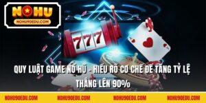 Quy luật game nổ hũ